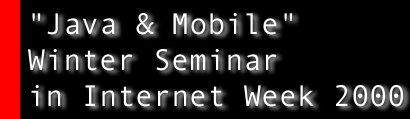 Java & Mobile Winter Seminar in IW 2000